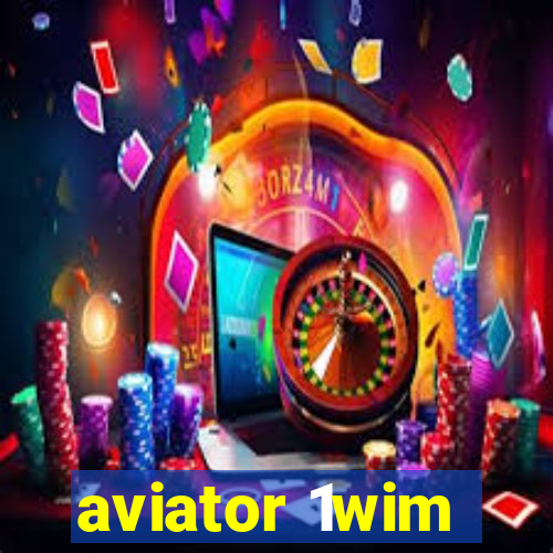 aviator 1wim